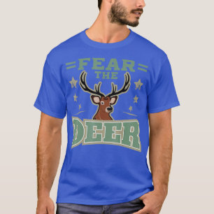 Hunting Fan Deer Fear Gift for Gun Hunting Fans T-Shirt