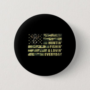 Hunting Fishing Loving Every Day Camo American Fla 6 Cm Round Badge