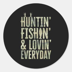 Hunting Fishing Loving Every Day  Fathers Day Camo Classic Round Sticker