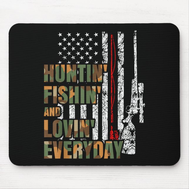 Hunting Fishing Loving Everyday American Deer Hunt Mouse Mat (Front)