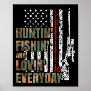 Hunting Fishing Loving Everyday American Deer Hunt Poster
