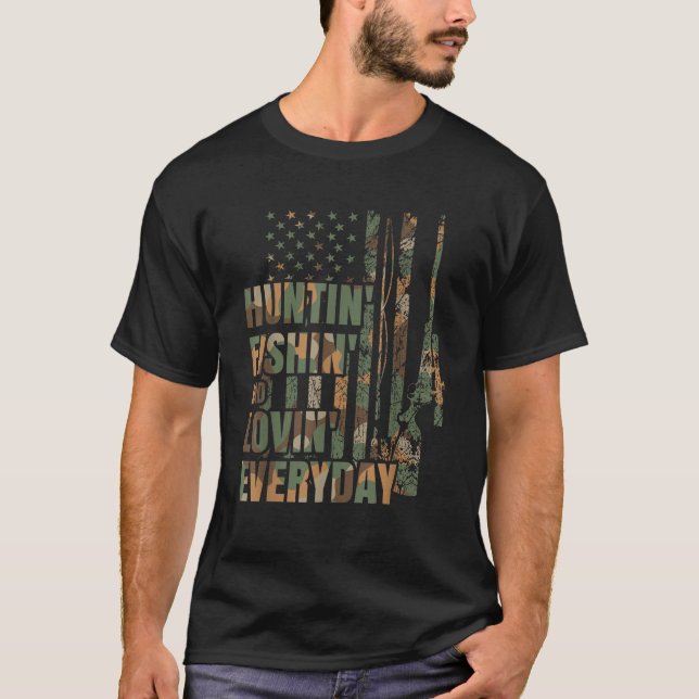 Hunting Fishing Loving Everyday American Deer Hunt T-Shirt (Front)