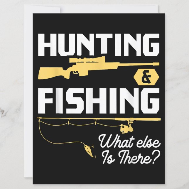Hunting & Fishing What Else is There - Funny Fishe (Front)