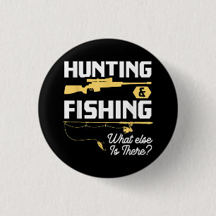 Hunting & Fishing What Else is There - Funny Fishe 3 Cm Round Badge