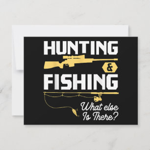 Hunting & Fishing What Else is There - Funny Fishe Save The Date