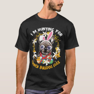 Hunting For French Bulldog Eggs Happy Easter Kids  T-Shirt