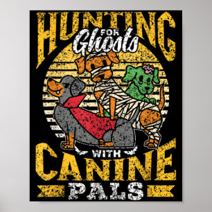 Hunting For Ghosts With Canine Pals Owner Cute Poster