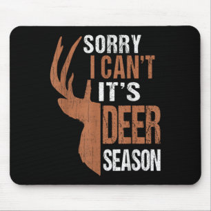 Hunting Gift Sorry Deer Season Funny Hunter Dad Fa Mouse Mat