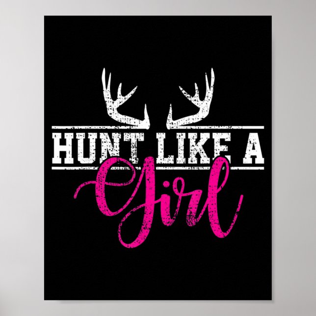Hunting Girl Hunt Like A Gift  Poster (Front)