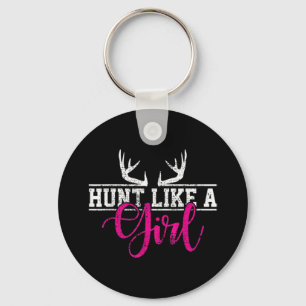 Hunting Girl Hunt Like A Girl Key Ring