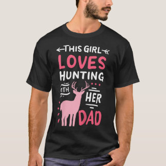Hunting Girl With Her Dad Father'S Day T-Shirt