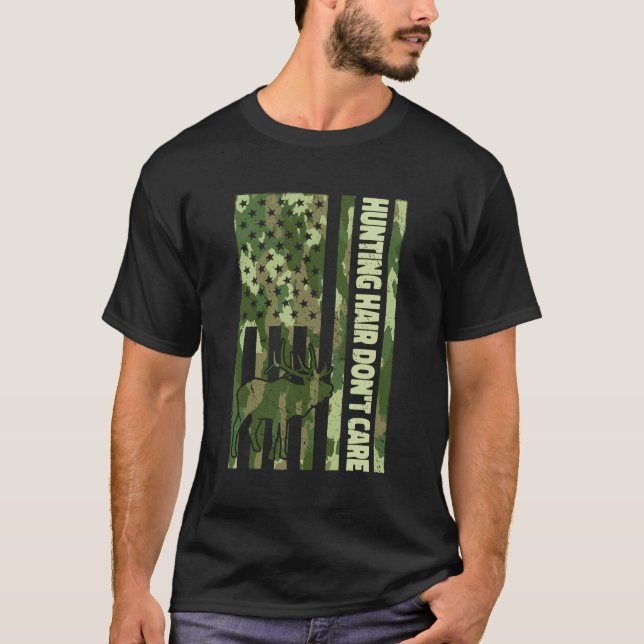 Hunting Hair Don'T Care Camouflage Flag Elk Huntin T-Shirt (Front)