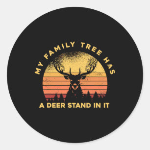 Hunting Hunter - My Family Tree Has A Deer Stand I Classic Round Sticker