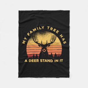 Hunting Hunter - My Family Tree Has A Deer Stand I Fleece Blanket
