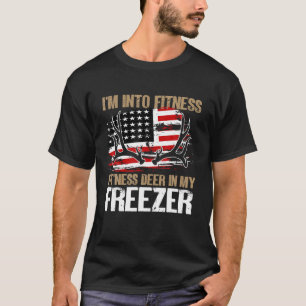 Hunting I m Into Fitness Deer Freezer Hunter Dad H T-Shirt
