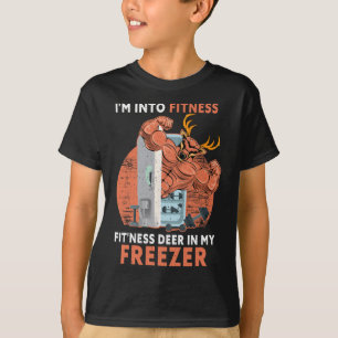 Hunting I'm Into Fitness Deer Freezer Funny Hunter T-Shirt