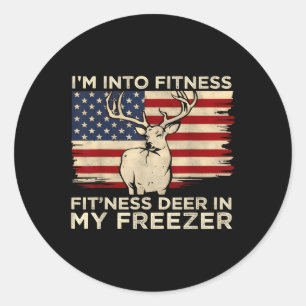 Hunting Im Into Fitness Fit Ness Deer Freezer Men Classic Round Sticker