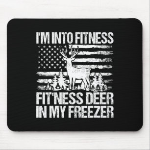 Hunting I'm Into Fitness Fitness Deer In My Freeze Mouse Mat