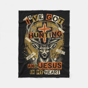 Hunting In My Veins Jesus In Heart Christian Deer  Fleece Blanket