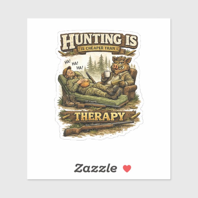 Hunting Is Cheaper Than Therapy (Sheet)