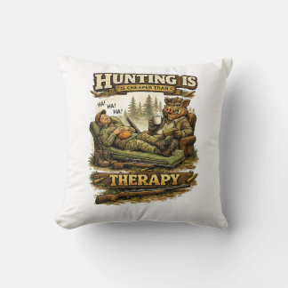 Hunting Is Cheaper Than Therapy Cushion