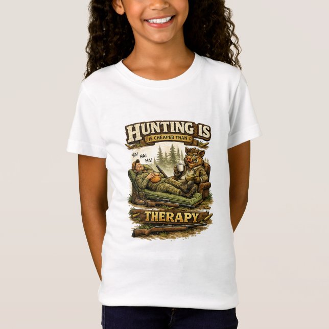 Hunting Is Cheaper Than Therapy T-Shirt (Front)
