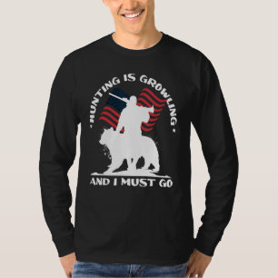 Hunting Is Growling Bear Hunting Patriotic Hunter T-Shirt