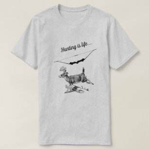 Hunting Is Life Woods Buck and Archery Bow T-Shirt
