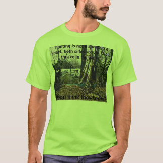 Hunting is not a sport. In a spor... T-Shirt