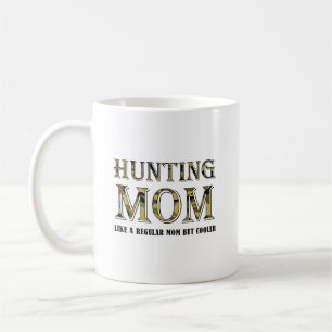 Hunting Mum Funny Mug