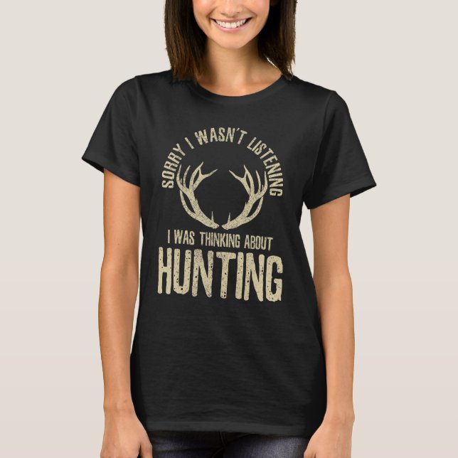 Hunting Quote Saying Deer Venison Elk Hunter T-Shirt (Front)