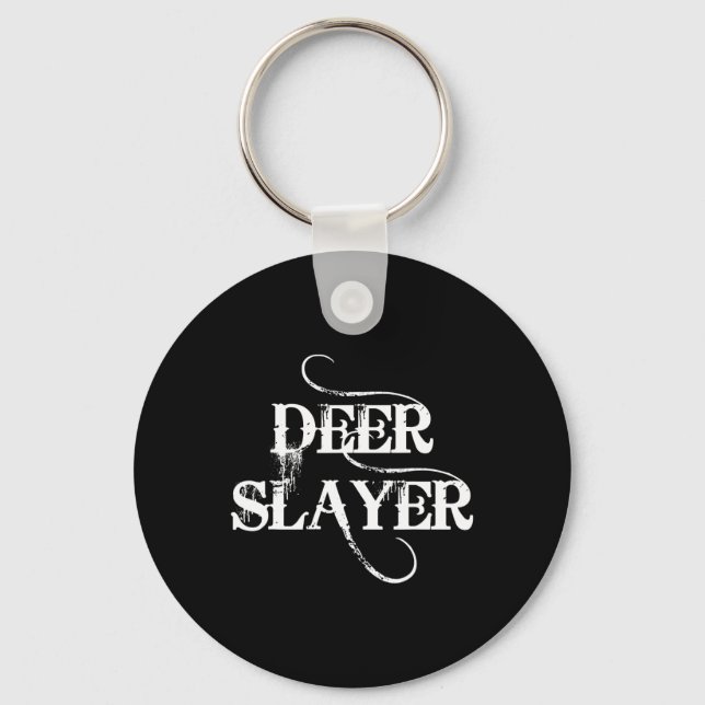 Hunting Says deer Slayer  Key Ring (Front)