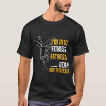 Hunting-Shirt - I'm Into Fitness Deer Freezer Funn