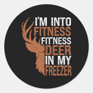 Hunting-shirt I'm Into Fitness Deer Freezer Funny Classic Round Sticker