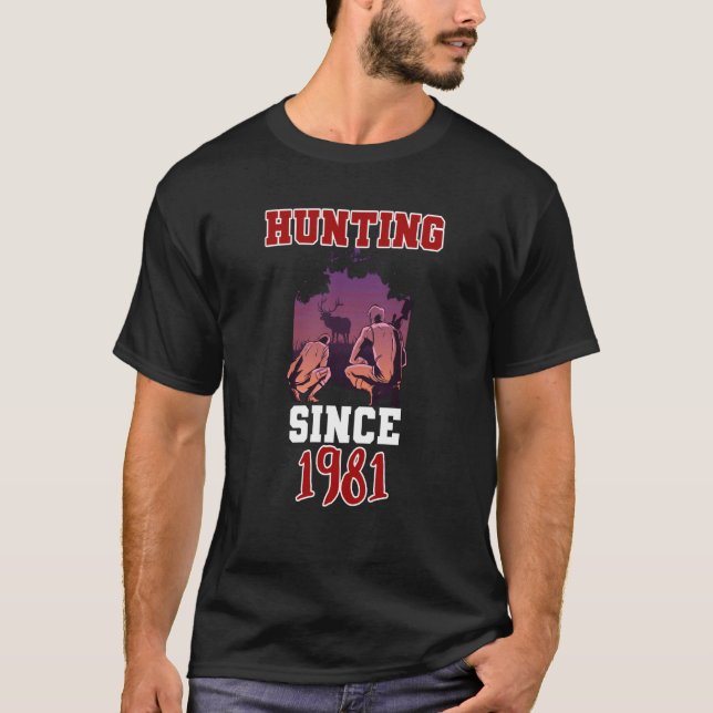 Hunting since 1981 T-Shirt (Front)