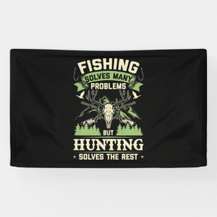 Hunting Solves Many Problems In My Life Banner
