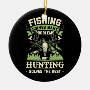 Hunting Solves Many Problems In My Life Ceramic Tree Decoration