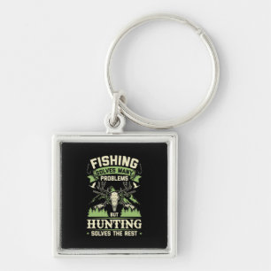 Hunting Solves Many Problems In My Life Key Ring