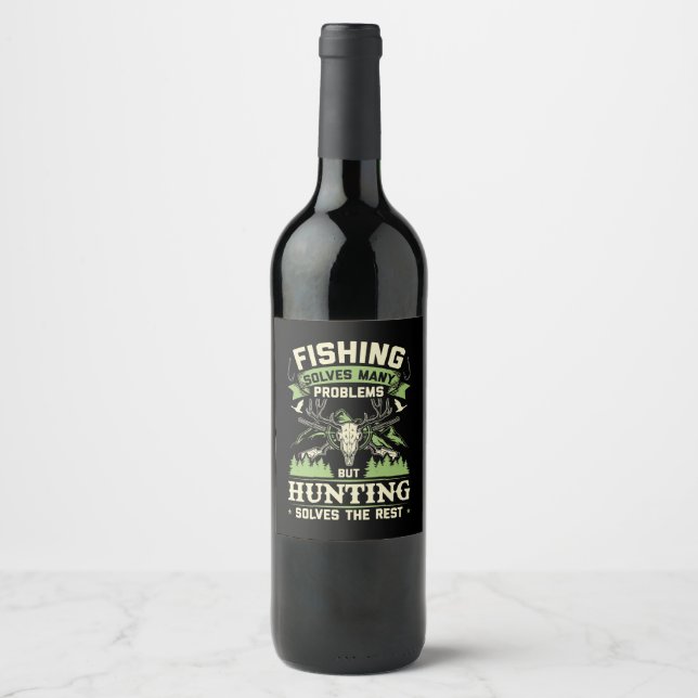 Hunting Solves Many Problems In My Life Wine Label (Front)
