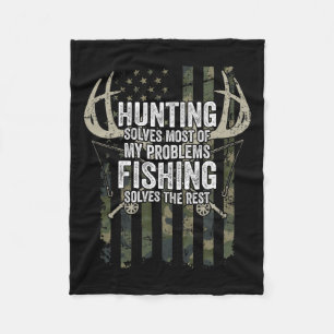Hunting Solves Most Of My Problems Fishing The Res Fleece Blanket