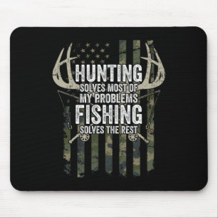 Hunting Solves Most Of My Problems Fishing The Res Mouse Mat