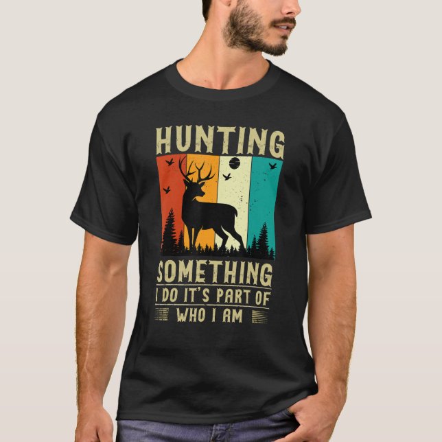 Hunting Something Quote T-Shirt (Front)