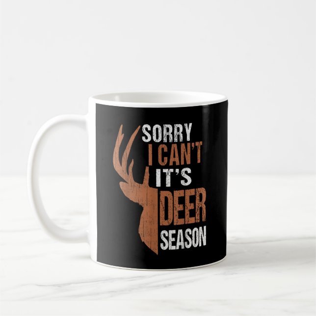 Hunting Sorry Its Deer Season Funny Hunter Dad Vin Coffee Mug (Left)
