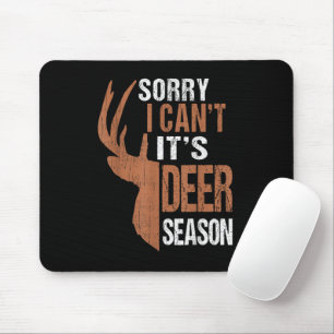 Hunting Sorry Its Deer Season Funny Hunter Dad Vin Mouse Mat