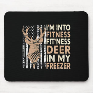 Hunting Tee I'm Into Fitness Deer Freezer Funny Hu Mouse Mat