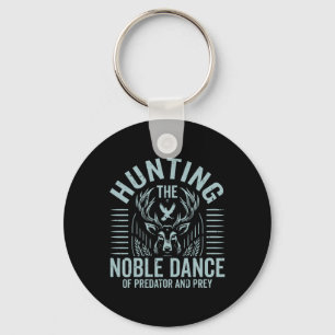Hunting The Noble Dance Of Predator And Prey Hunti Key Ring
