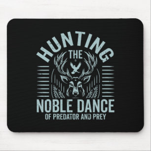 Hunting The Noble Dance Of Predator And Prey Hunti Mouse Mat
