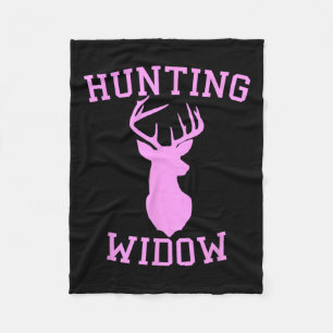 Hunting Widow - Hunter Of Deer Wife  Fleece Blanket