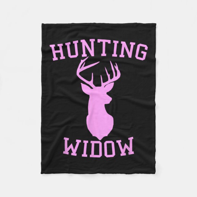 Hunting Widow - Hunter Of Deer Wife  Fleece Blanket (Front)