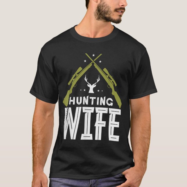 Hunting Wife Deer Hunter T-Shirt (Front)
